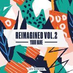 Never Let Me Go, Vol.2 (Reimagined)