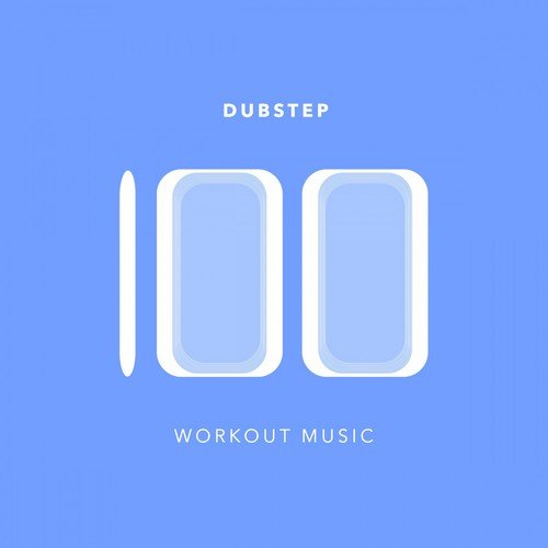 100 Dubstep Workout Music