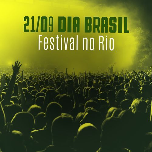 21/09 Dia Brasil - Festival no Rio