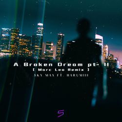 A Broken Dream, Pt. 2 (Marc Leo Remix)
