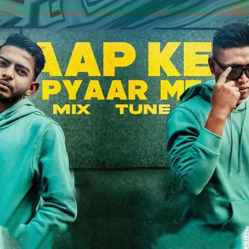 Aap Ke Pyaar Mein Mix Tune