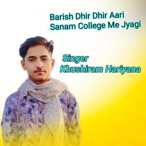 Barish Dhir Dhir Aari Sanam College Me Jyagi