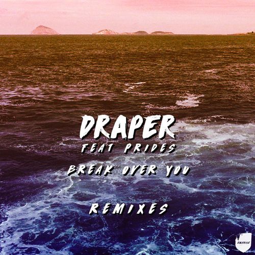Break Over You (Remixes)