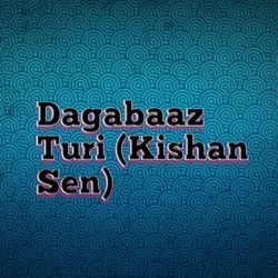 Dagabaaz Turi (Kishan Sen)-CRg,HD1VeWE