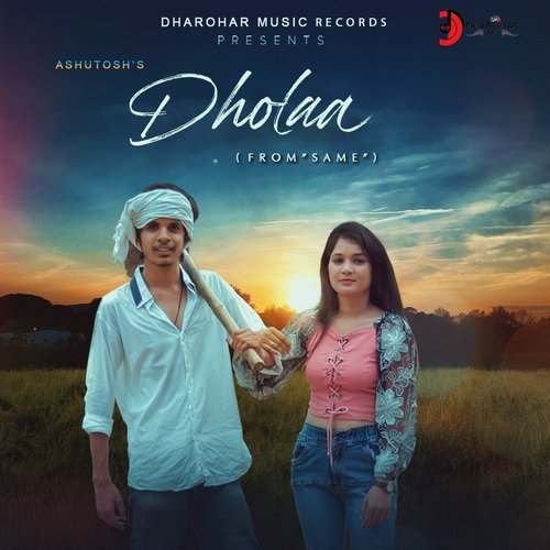 Dholaa (From &quot;Same&quot;)