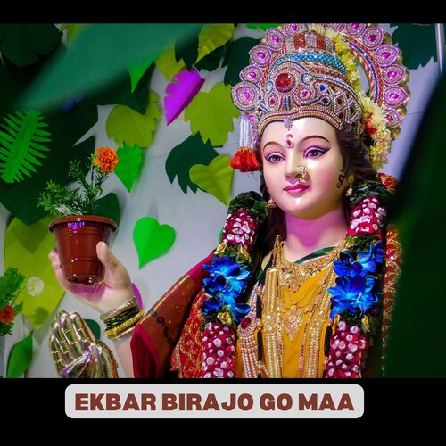 EKBAR BIRAJO GO MAA