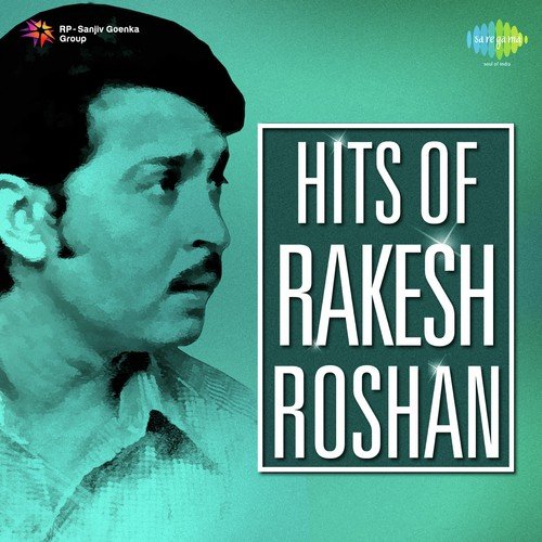 Hits Of Rakesh Roshan