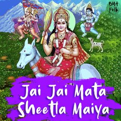 Jai Jai Mata Sheetla Maiya-MxExQBNhBUM