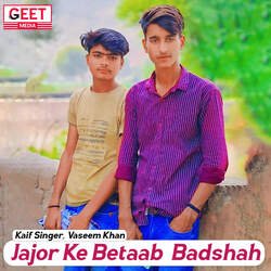 Jajor Ke Betab Badshah-Q1oJayxob3c