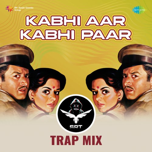 Kabhi Aar Kabhi Paar - SRT Trap Mix