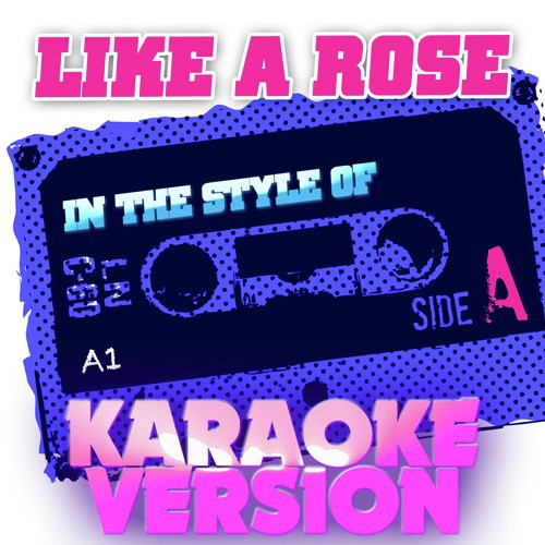 Like a Rose (In the Style of A1) [Karaoke Version] - Single