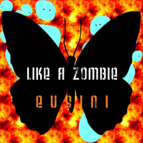 Like A Zombie Lyrics Eusini Only On Jiosaavn