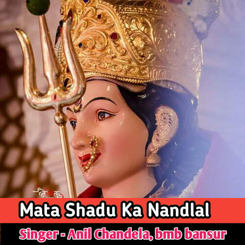 Mata Shadu Ka Nandlal