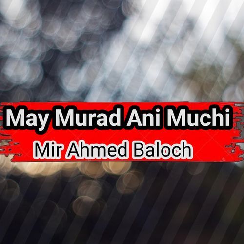 May Murad Ani Muchi