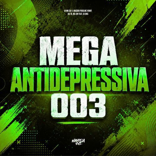 Mega Antidepressiva 003 (feat. DJ DNS & MC WK)
