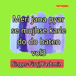Meri Jana Pyar Se Mujhse Karle Do Do Baten 03