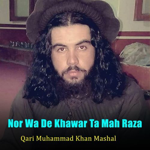 Nor Wa De Khawar Ta Mah Raza