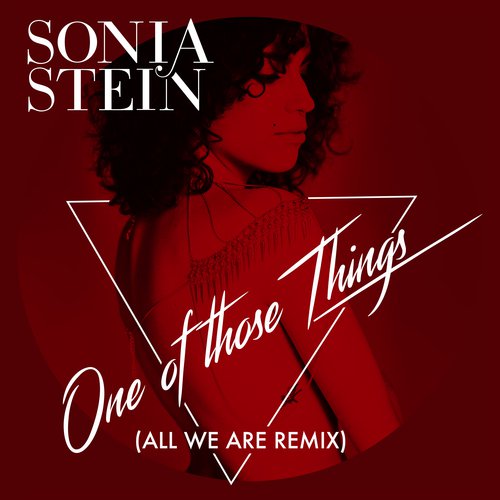 One Of Those Things All We Are Remix Songs Download Free Online Songs Jiosaavn saavn