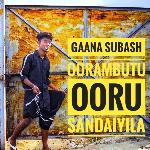 Oorambutu Ooru Sandaiyile