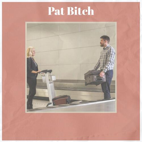 Pat Bitch