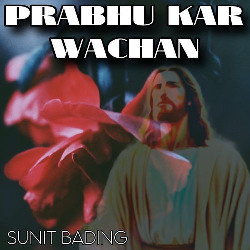 Prabhu Kar Wachan
