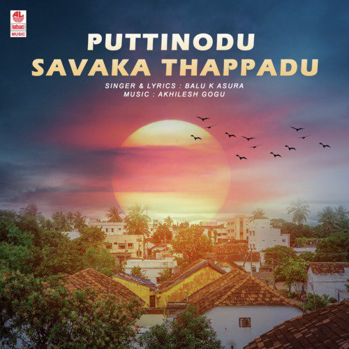 Puttinodu Savaka Thappadu