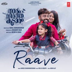 Raave (From &quot;Thaaram Theertha Koodaram&quot;)-MhAGASZ,A2o