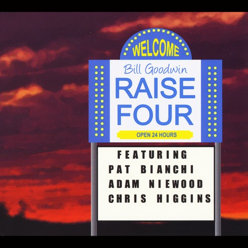 Raise Four (feat. Adam Niewood, Pat Bianchi & Chris Higgins)