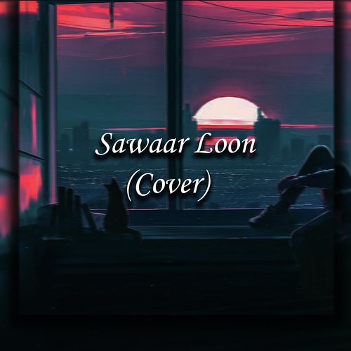 Sawaar Loon (Cover)