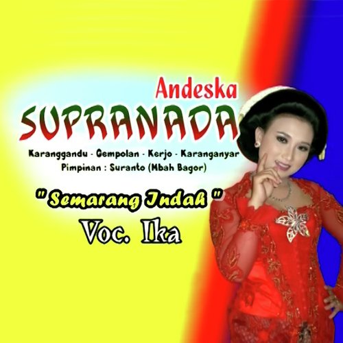 Semarang Indah (Andeska Supranada)