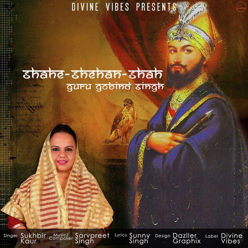 Shahe-Shehan-Shah Guru Gobind Singh
