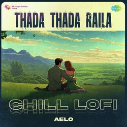 Thada Thada Raila - Chill Lofi-N1giS0x0Ul8