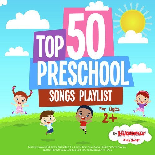 Top 50 Preschool Songs Playlist
