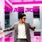 Tumi Dure Jeona