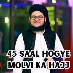 45 SAAL HOGYE MOLVI KA HAJJ-FTgZekVXUHw