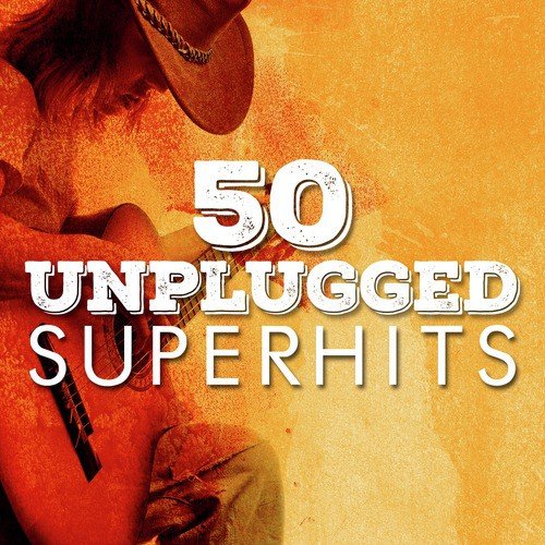 50 Unplugged Superhits