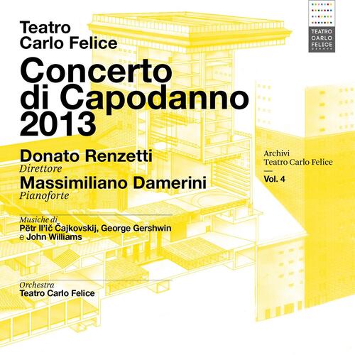 Archivi del Teatro Carlo Felice, vol. 4; Concerto di Capodanno 2013
