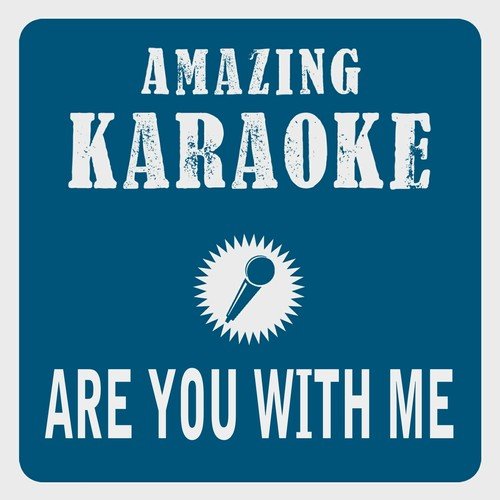 Are You with Me (Karaoke Version) (Originally Performed By Lost Frequencies)