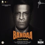 Bandaa (Title Track) (From &quot;Sirf Ek Bandaa Kaafi Hai&quot;)