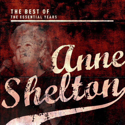 Best of the Essential Years: Anne Shelton