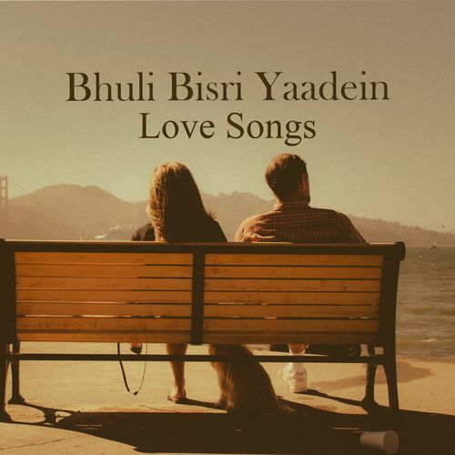 Bhuli Bisri Yaadein - Love Songs_poster_image