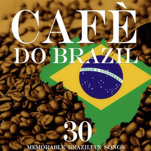 Cafè do Brazil (Memorable Brazilian Songs)