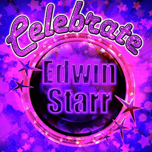 Celebrate: Edwin Starr