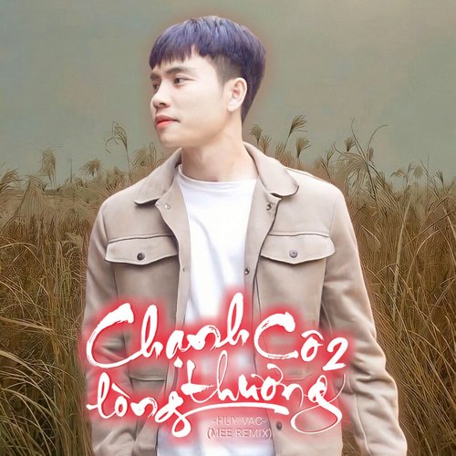 Chạnh Lòng Thương Cô 2 (Remix)