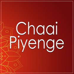 Chaai Piyenge-MxI5cxBoTQU