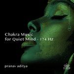 Chakra Music for Quiet Mind - 174 Hz
