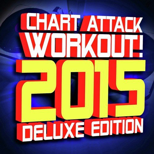 Chart Attack Workout! 2015 Deluxe Edition_poster_image