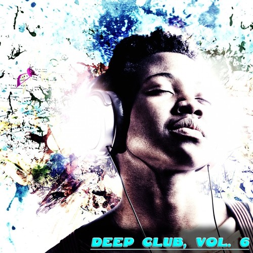 Deep Club, Vol. 6 - Feel the Deep