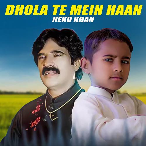 Dhola Te Mein Haan