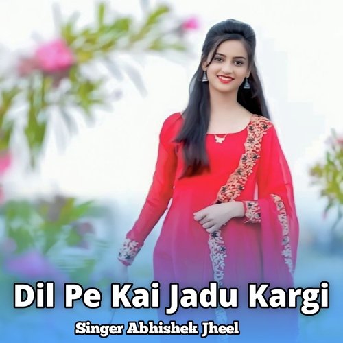 Dil Pe Kai Jadu Kargi